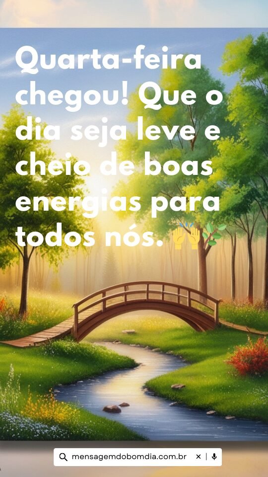 Mensagem de bom dia Amigos para Quarta feira