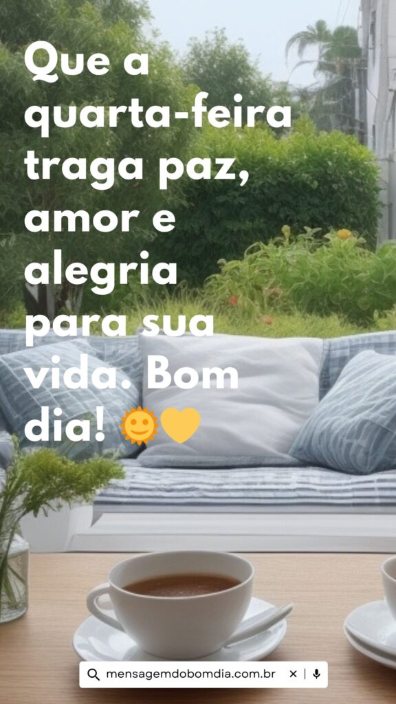 Mensagem de bom dia Carinho para Quarta feira