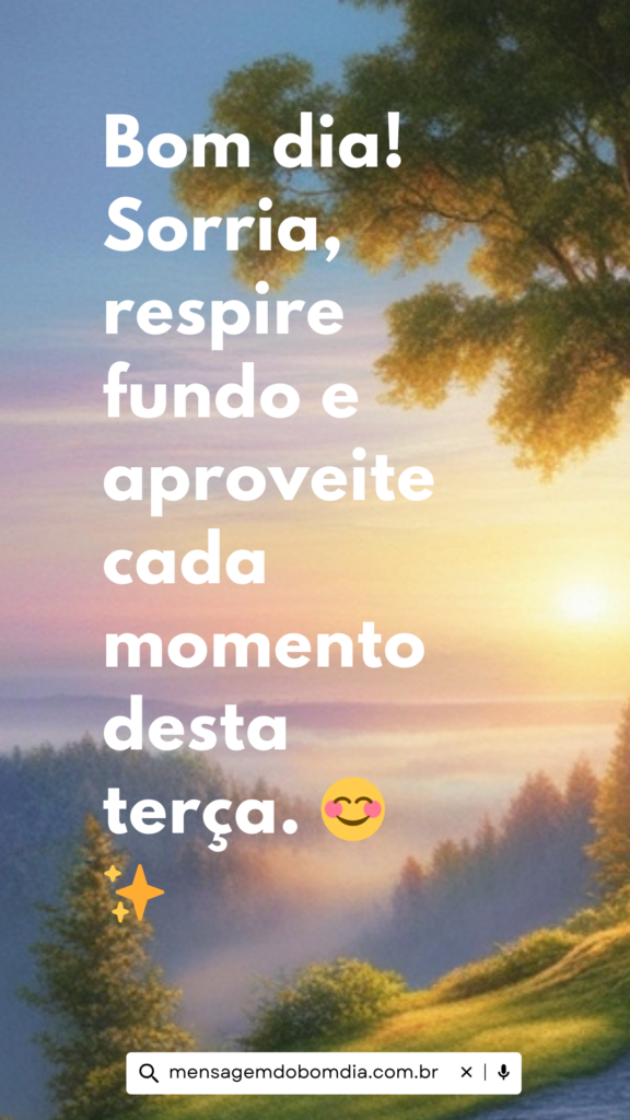 Mensagem De Bom dia Simples Para Terça feira