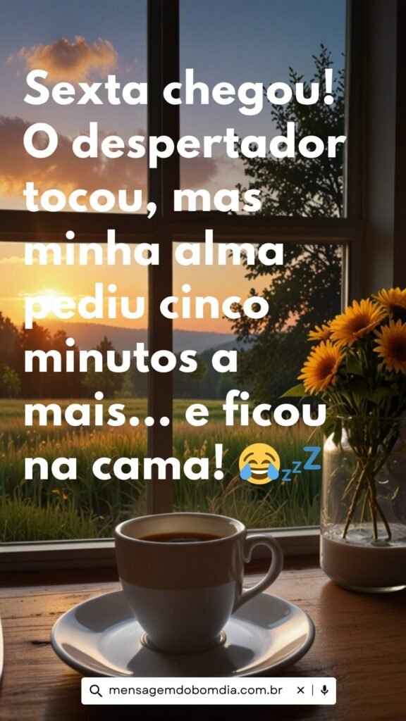 Mensagem de bom dia engraçada na sexta feira