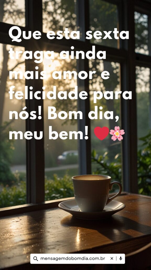 Mensagem de bom dia com amor na sexta feira