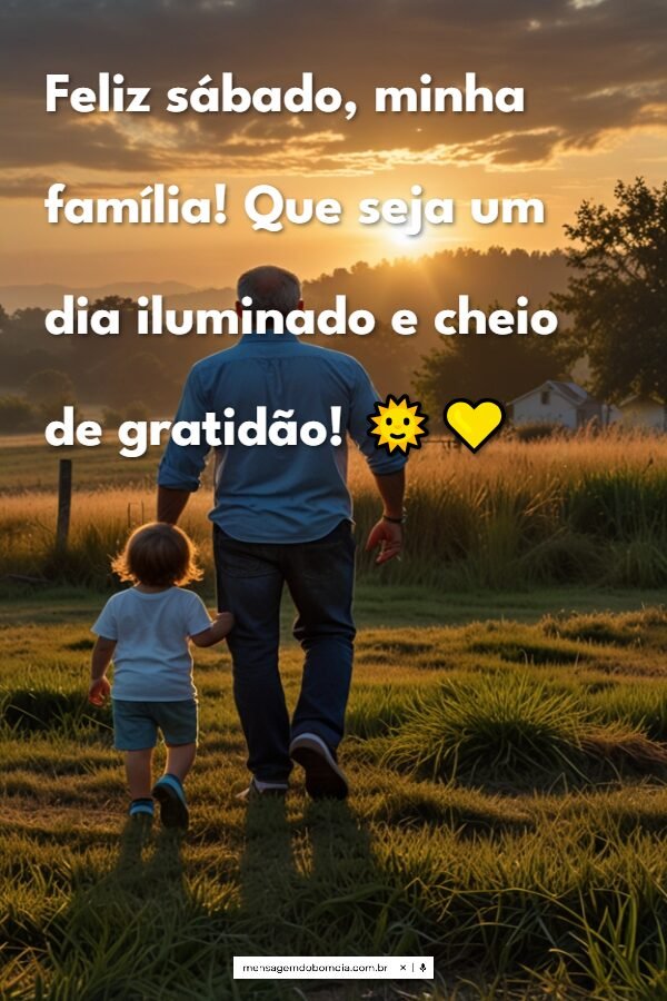 Mensagem de bom dia para a família no sabado