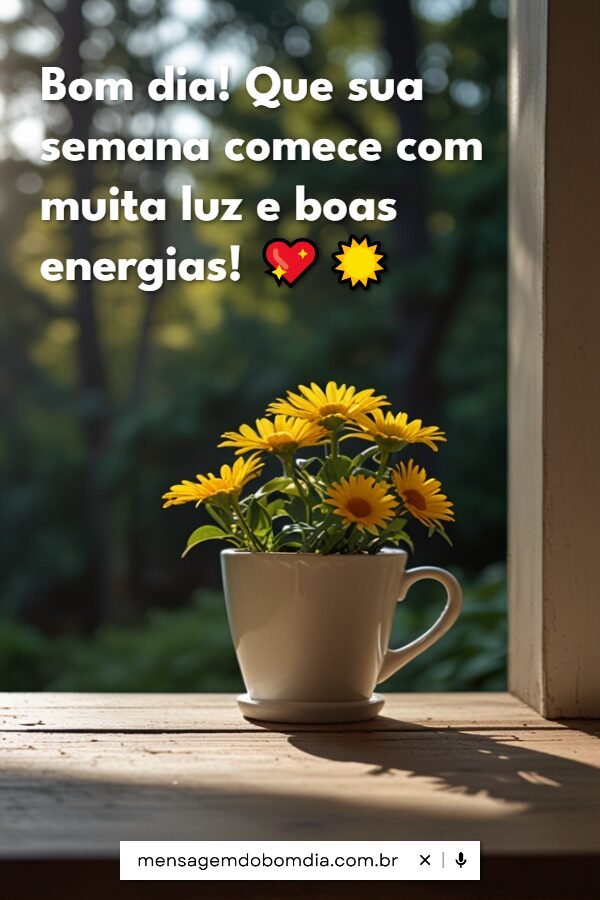 Mensagem de bom dia para uma boa semana no Sabado